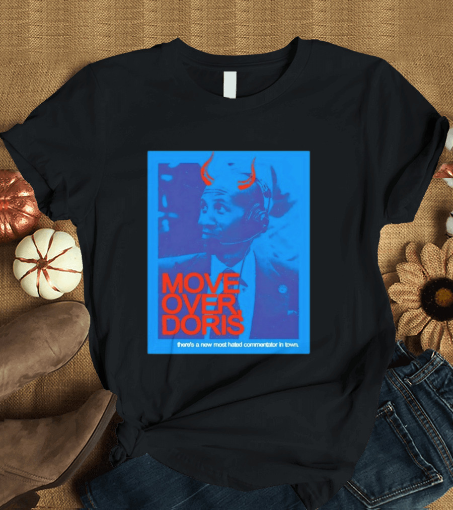Move Over Doris There's A New Most Hated Commentator In Town T-Shirt