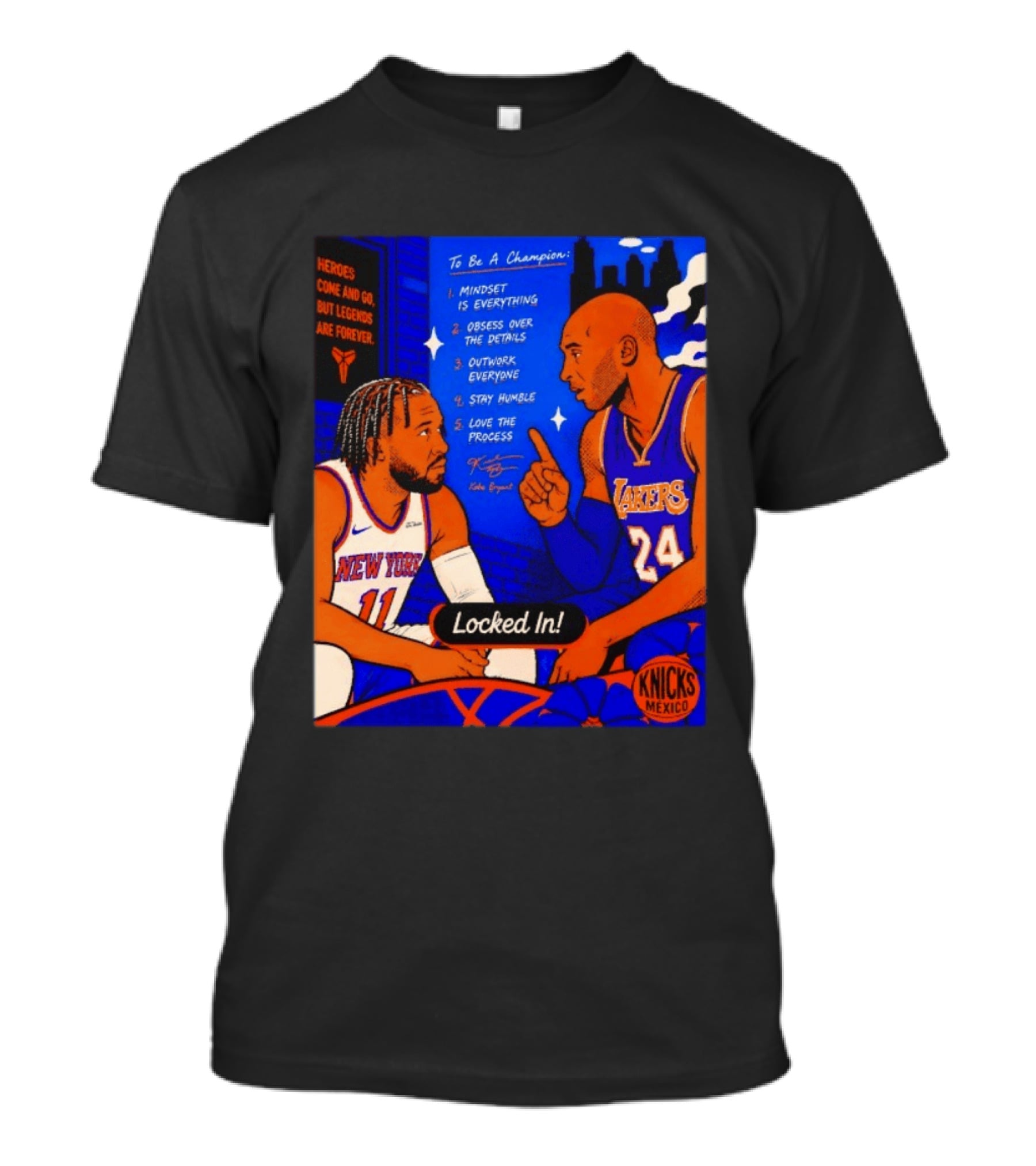 Heroes Come And Go But Legends Are Forever Jalen Brunson Kobe Bryant Locked In Knicks Lakers T-Shirt