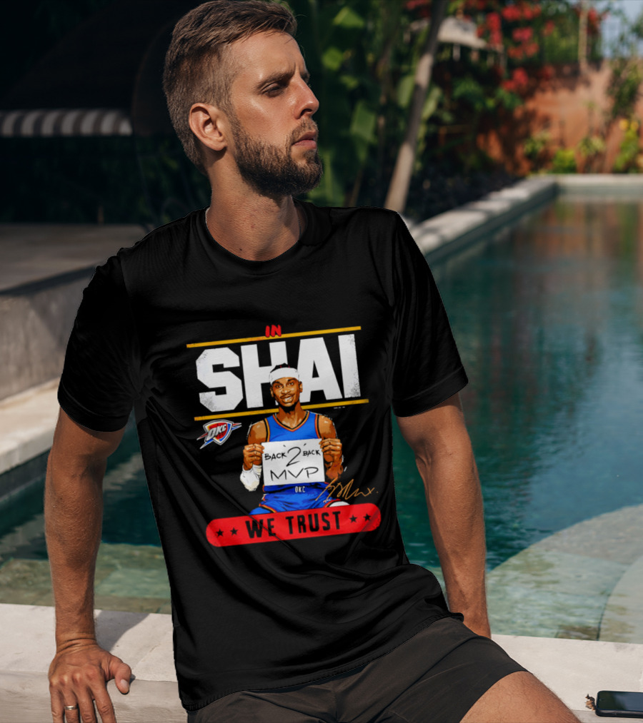 Shai Gilgeous Alexander Oklahoma City Thunder MVP We Trust T-Shirt