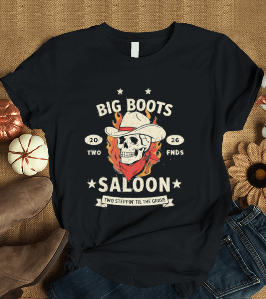 Big Boots Saloon Two Friends Cowboy Skull Flames Vintage 2018 T-Shirt