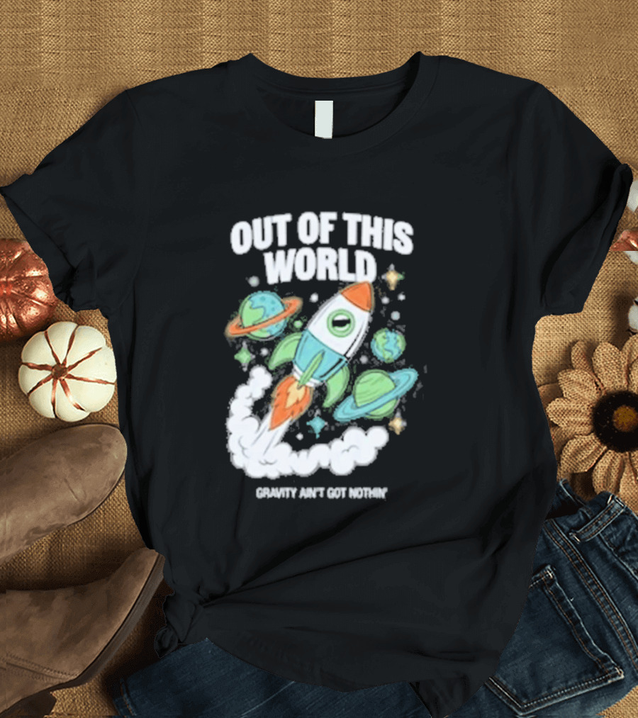 Out Of This World Rocket Just Got Bigger Planets Space Adventure T-Shirt