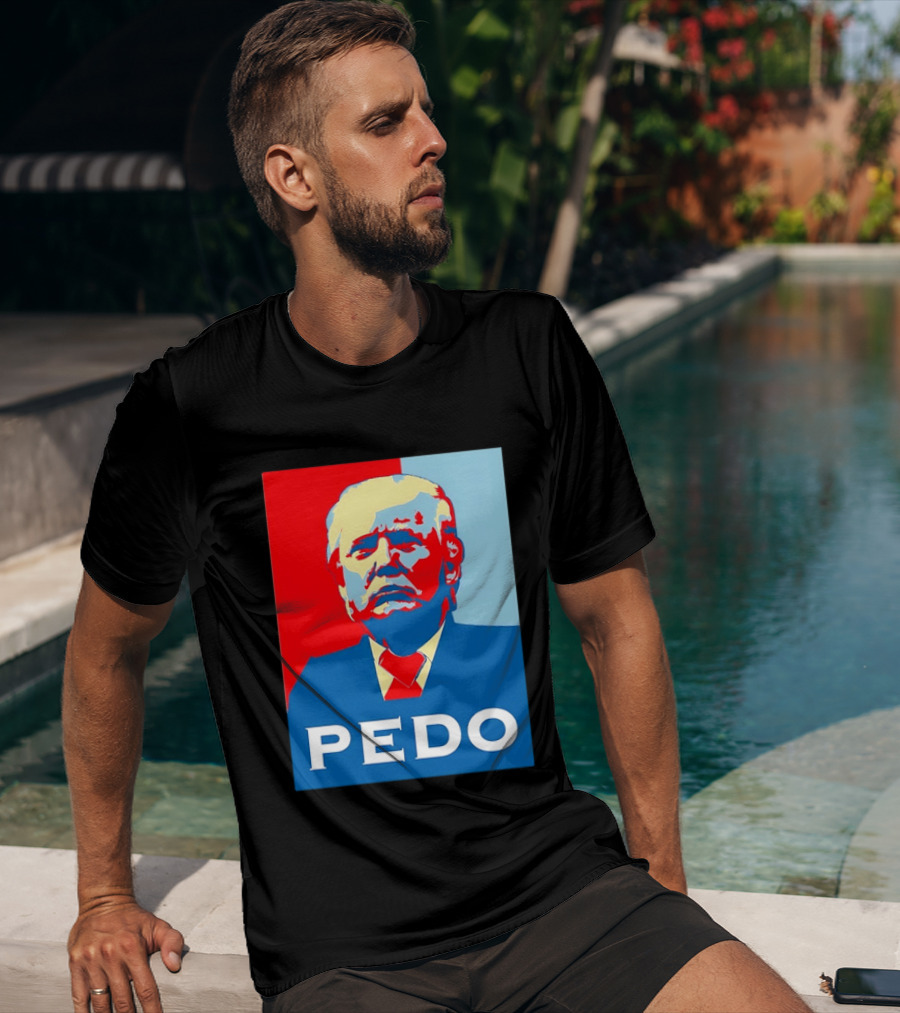PEDO Donald Trump T-Shirt