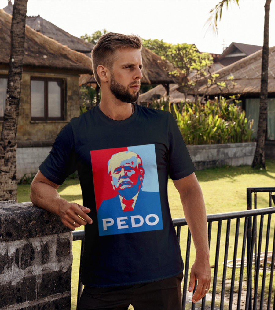 PEDO Donald Trump T-Shirt