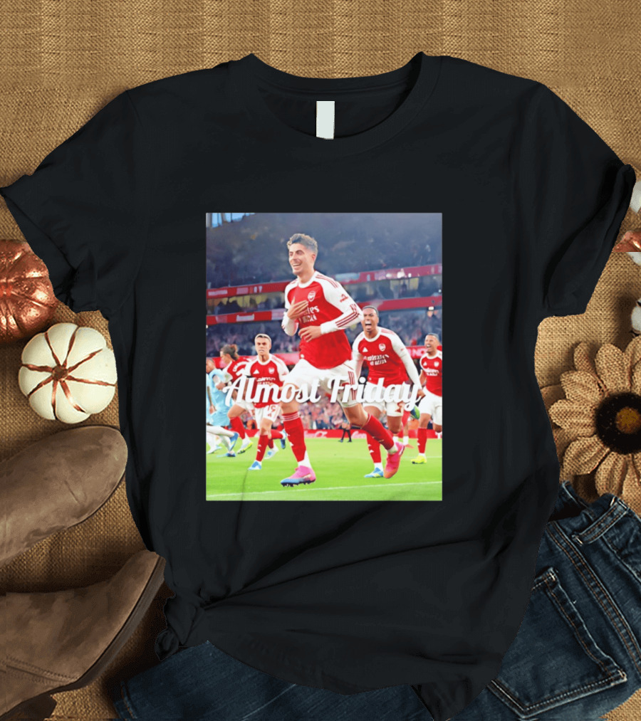 Kai Havertz Almost Friday Arsenal Victory Celebration T-Shirt