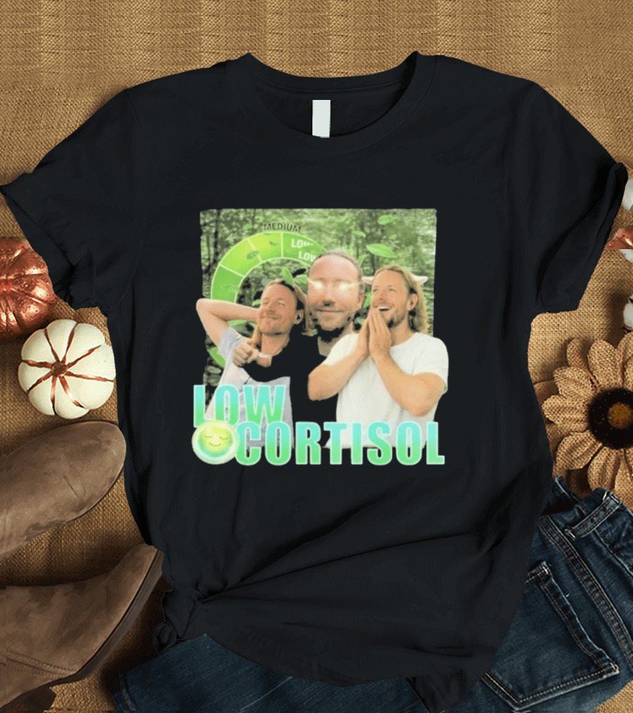 Low Low Cortisol Meme Happy Vibes 2026 T-Shirt