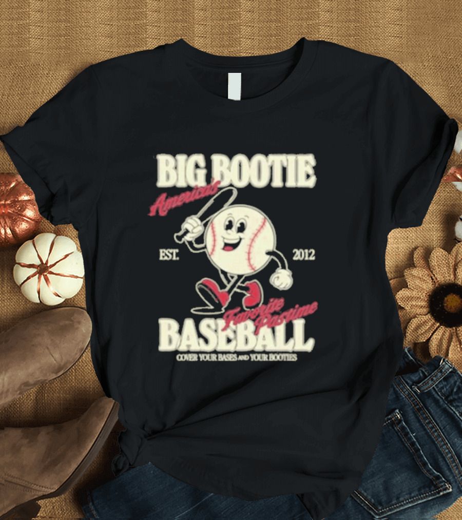 Big Bootie Baseball Association Est 2012 Two Friends Bootie Lovers T-Shirt