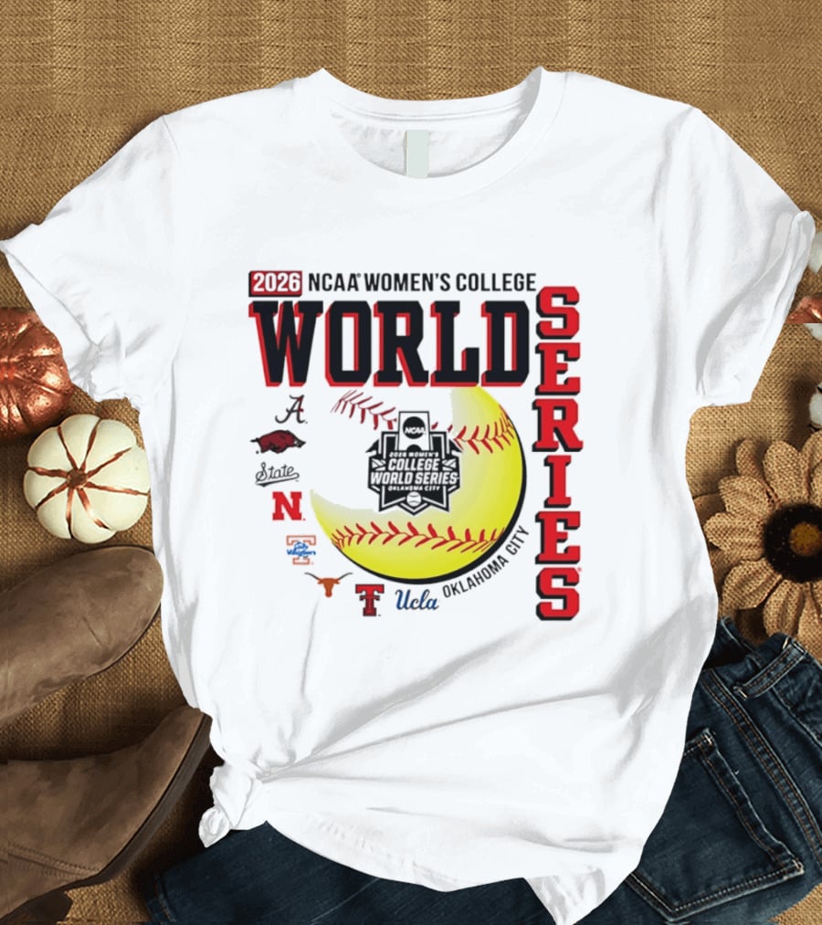 2026 NCAA Women's College World Series Oklahoma City Alabama Arkansas Texas Nebraska UCLA T-Shirt