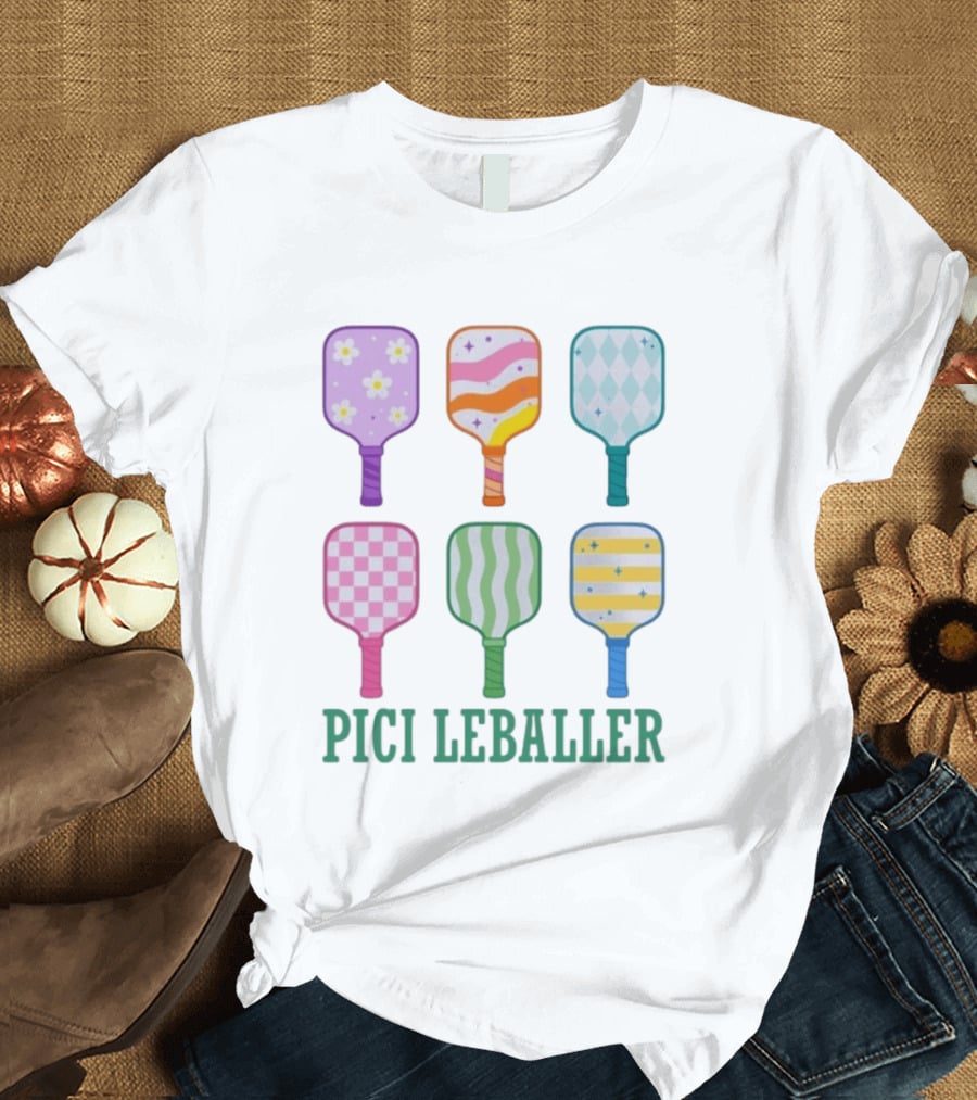 Colorful Pickleball Paddles PICI LEBALLER T-Shirt