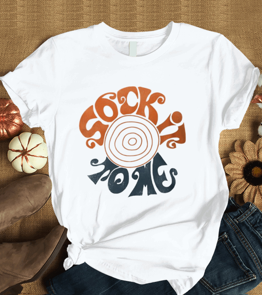 Sock It To Me Psychedelic Retro Groovy T-Shirt
