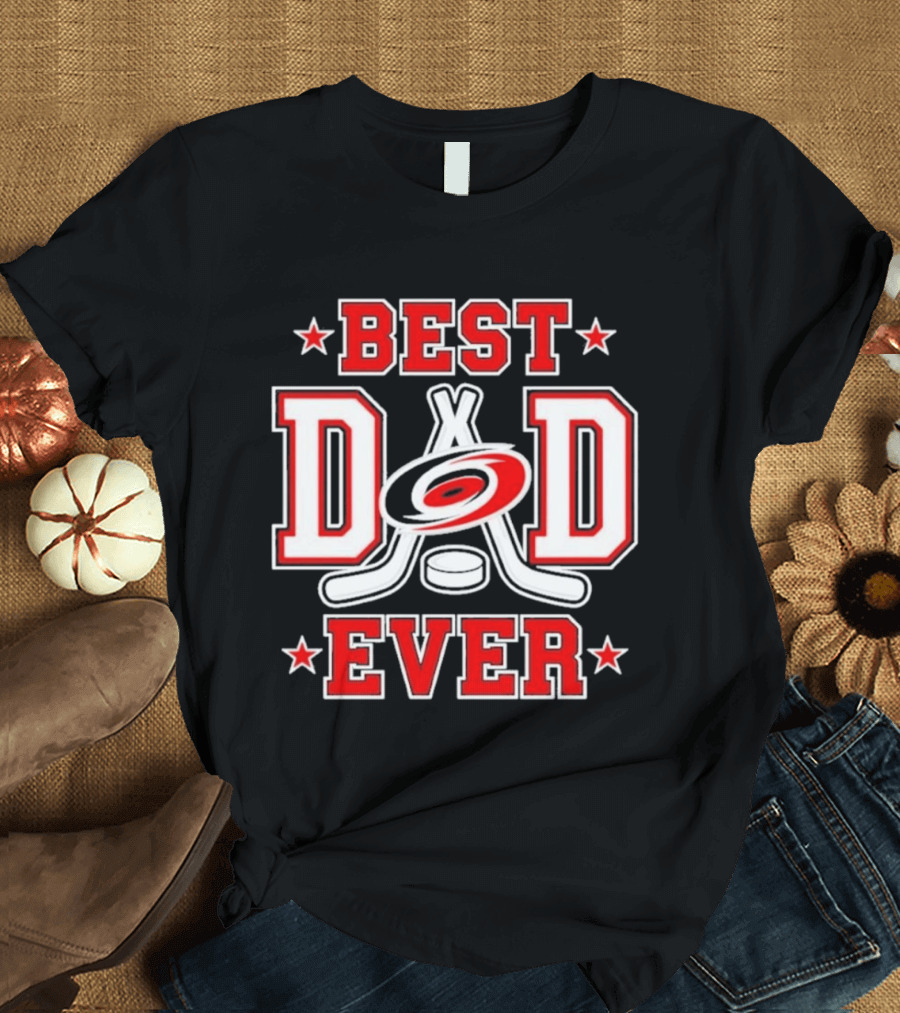 Carolina Hurricanes Best Dad Ever 2026 NHL Fan Gear T-Shirt