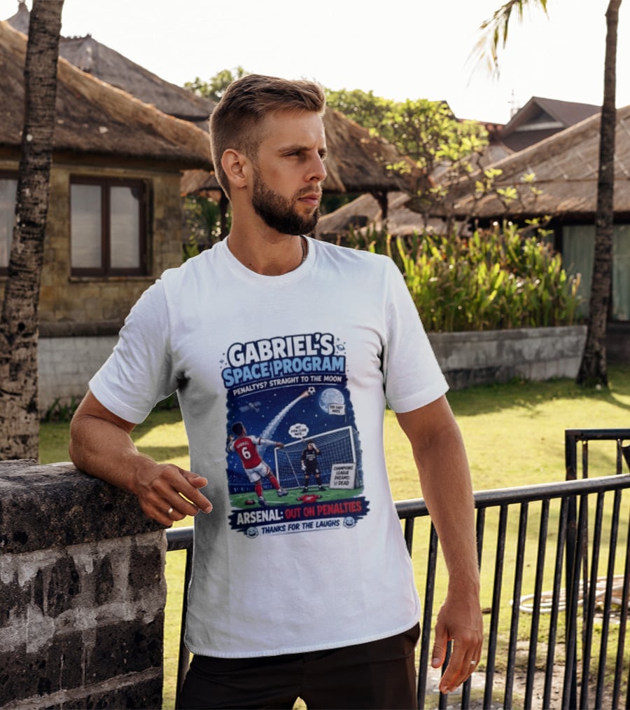 Arsenal Gabriel's Space Program Penaltys Straight To The Moon Champions League Dreams Thanks For The Laughs T-Shirt