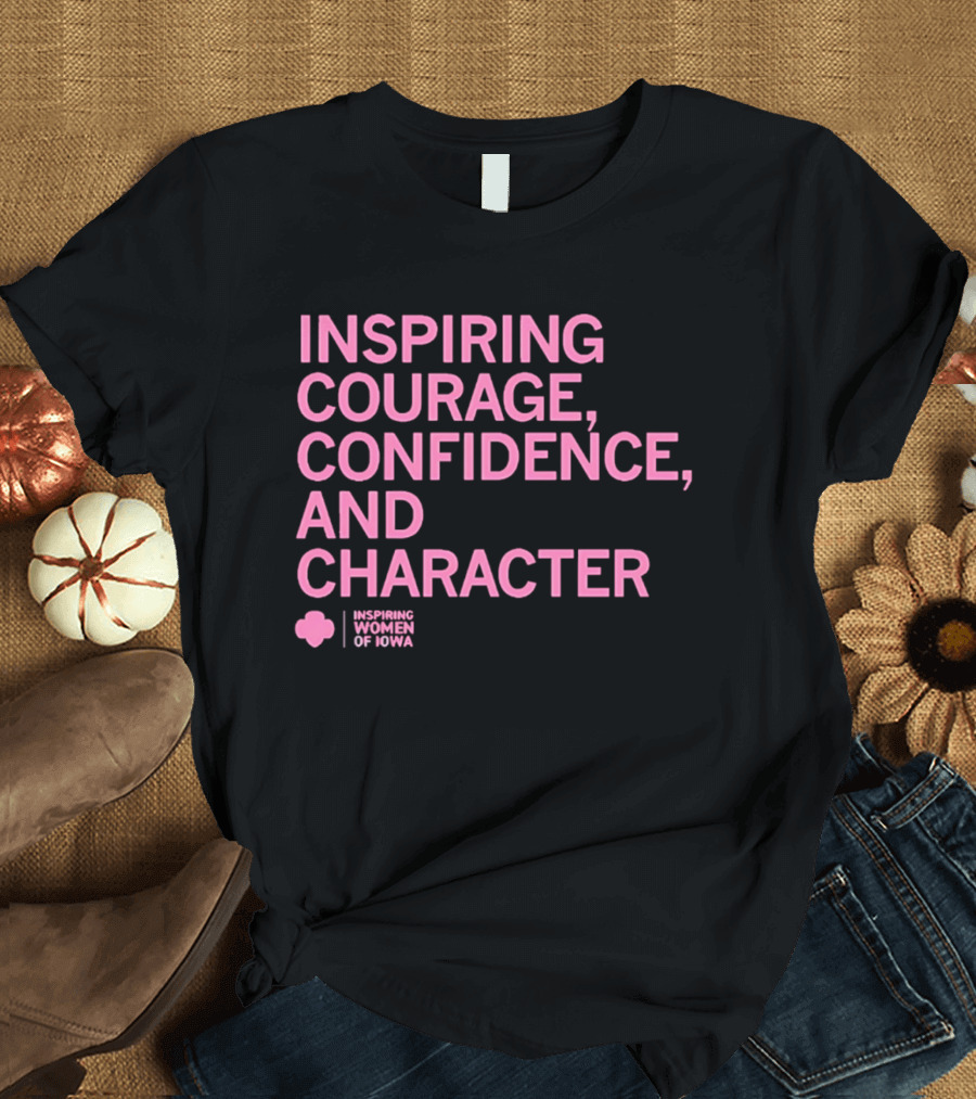 Inspired Women Of Iowa Inspiring Courage Confidence T-Shirt