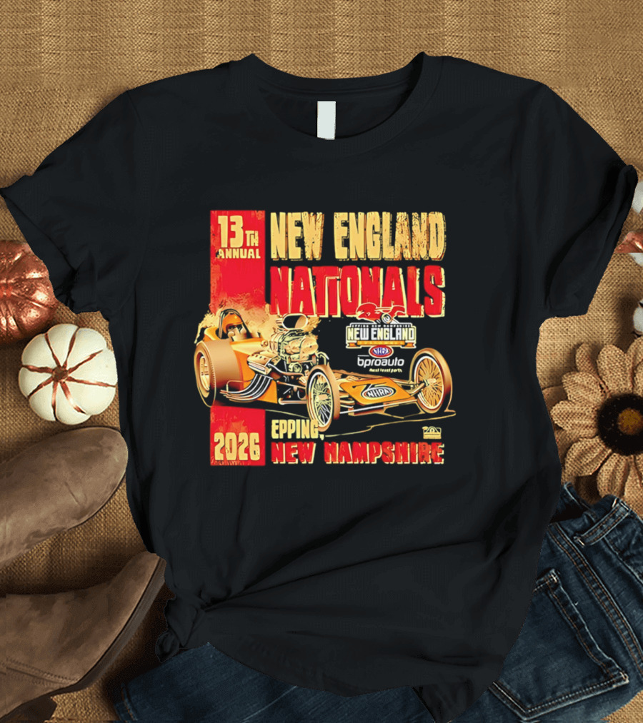 13th Annual New England Nationals Epping New Hampshire 2026 Dragster Event T-Shirt