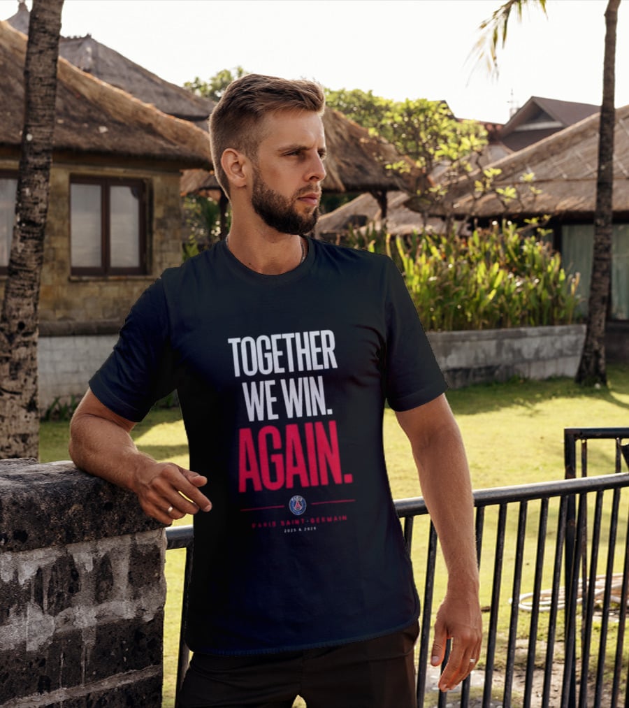 Together We Win Again Paris Saint Germain 2026 Iconic Team Unity T-Shirt