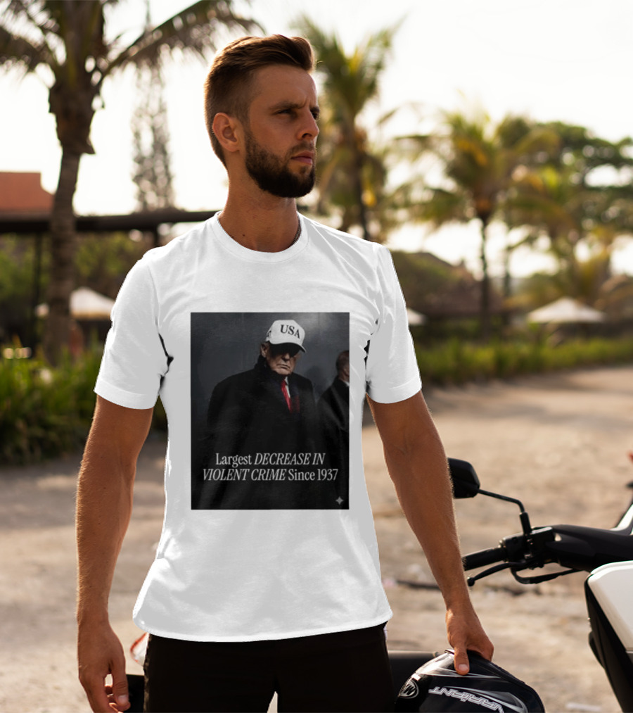 Trump USA Hat Largest Decrease In Violent Crime Since 1937 T-Shirt
