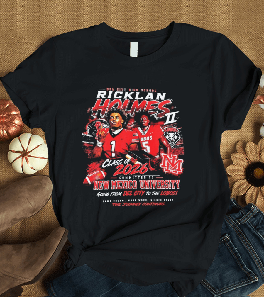 Ricklan Holmes II Del City High School Class Of 2026 Committed To New Mexico University Lobos T-Shirt