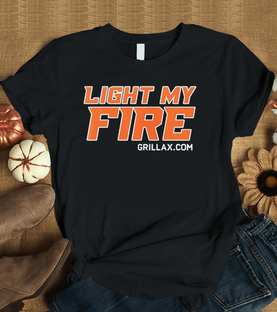 Light My Fire Grillax.com Cooking BBQ T-Shirt