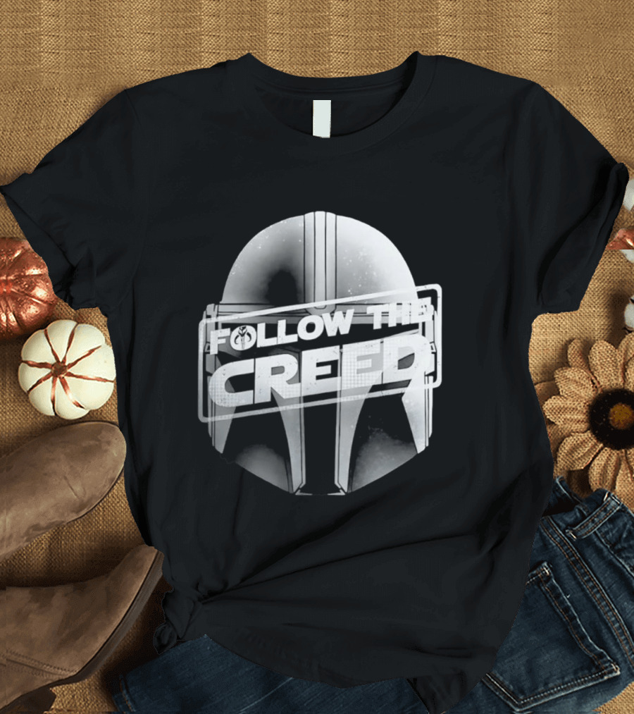 Mandalorian Helmet Follow The Creed Star Wars T-Shirt