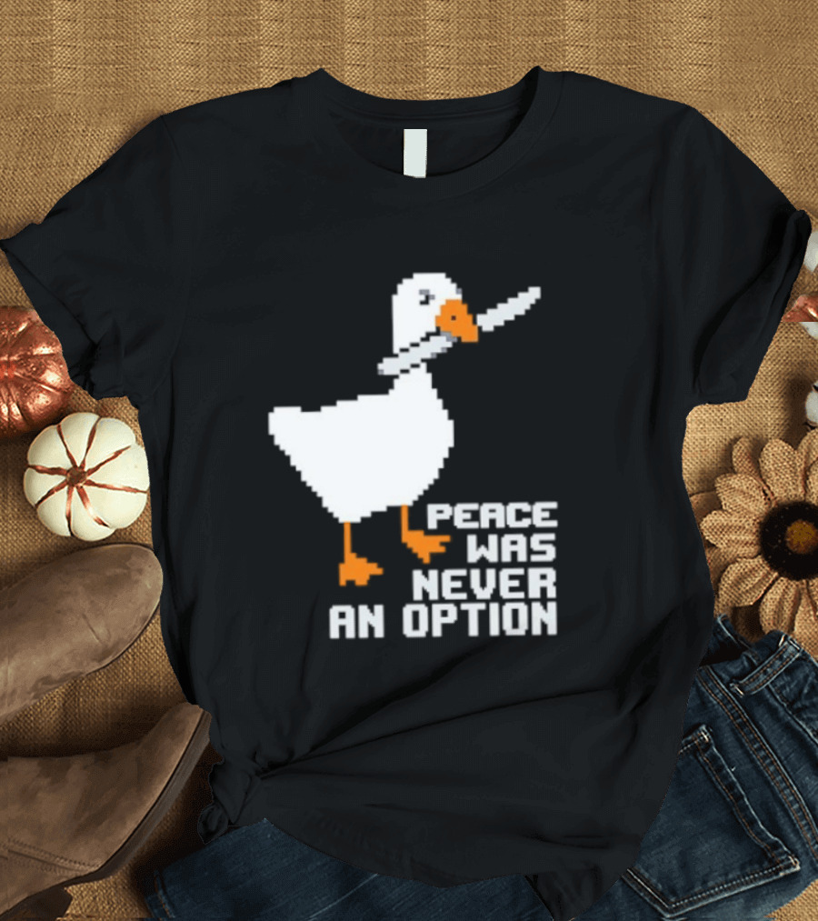 Duck Knife Peace Was Never An Option T-Shirt