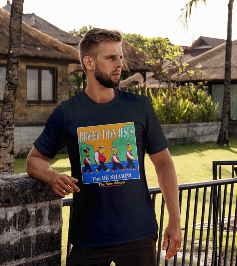 Bigger Than Jesus The Be Sharps New Album The Simpsons T-Shirt