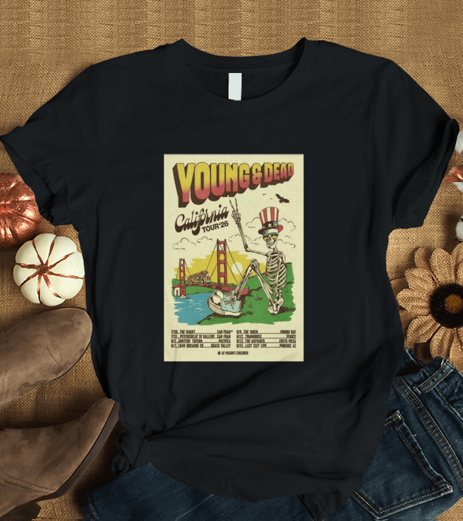 Young And Dead California Tour 26 San Fran Skeleton Golden Gate Bridge Uncle Sam Hat T-Shirt