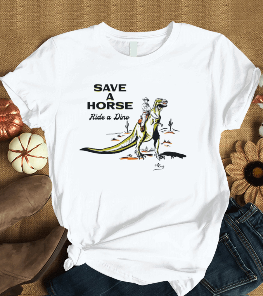 Save A Horse Ride A Dino Cowboy Riding Rex T-Shirt