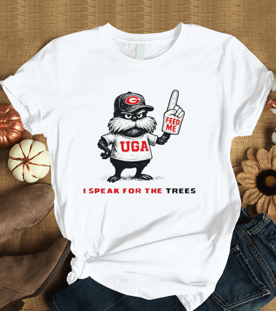 Georgia Bulldogs UGA I Speak For The Trees Feed Me T-Shirt