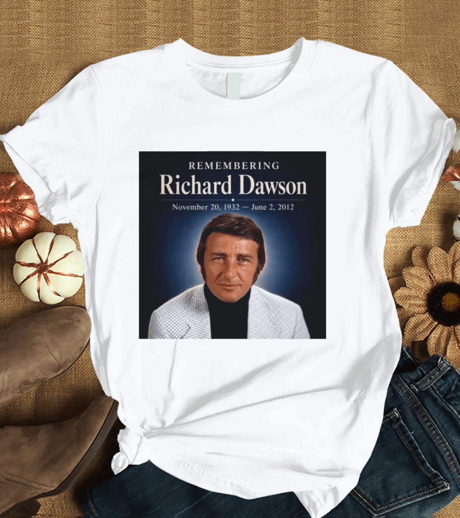 Remembering Richard Dawson November 20 1932 June 2 2012 T-Shirt