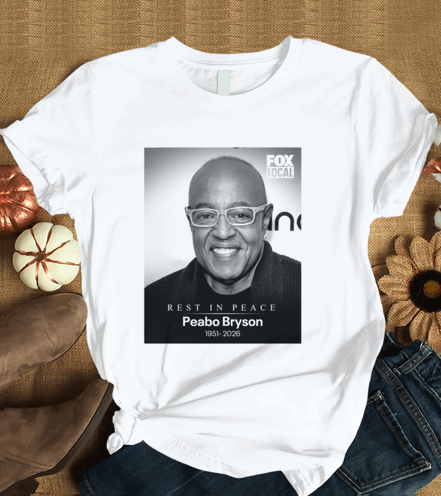 Rest In Peace Peabo Bryson 1951 2026 Fox Local T-Shirt