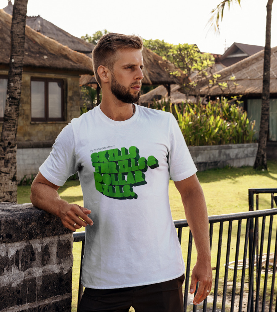 The Athletic Department Skills Thrills And Dollar Bills T-Shirt