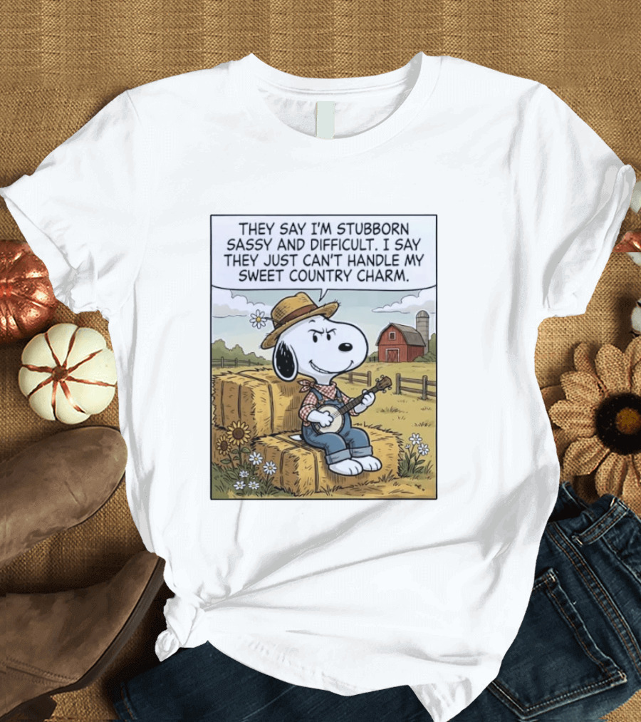 Snoopy Peanuts I'm Stubborn Sassy And Difficult Can't Handle Sweet Country Charm T-Shirt