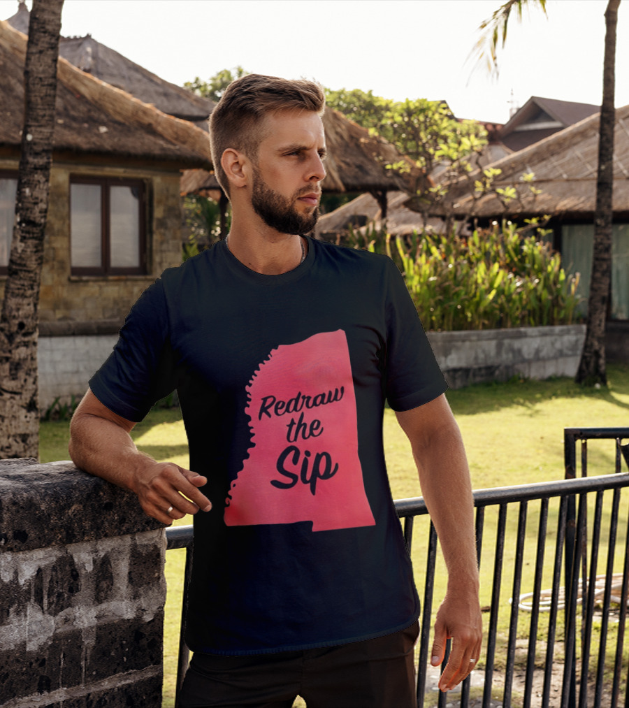 Redraw The Sip Mississippi T-Shirt