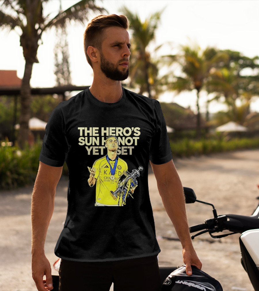 Cristiano Ronaldo The Hero's Sun Has Not Yet Set Championship Victory T-Shirt