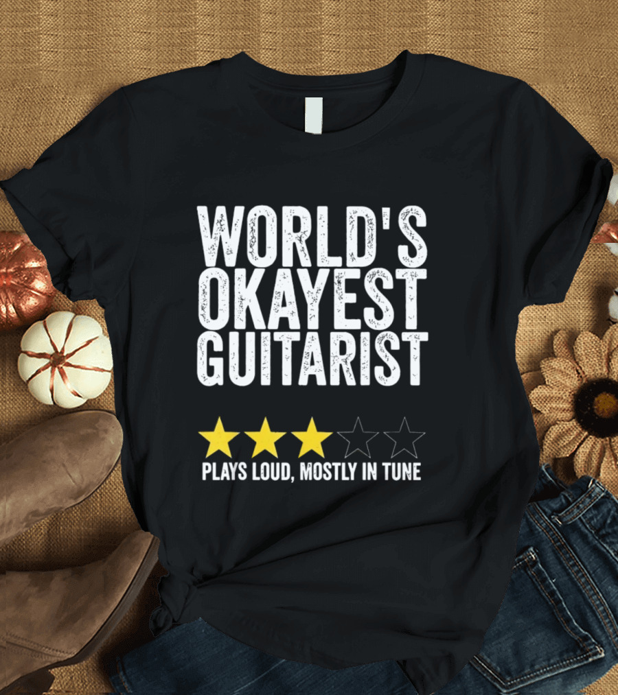 World's Okayest Guitarist Plays Loud Mostly In Tune With Three Star Rating T-Shirt