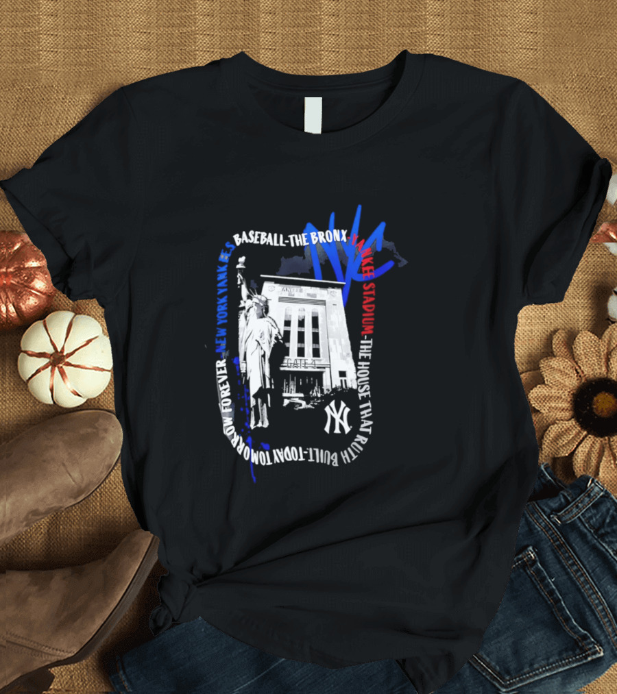 New York Yankees Baseball NYC The Bronx Yankee Stadium The House That Ruth Built T-Shirt