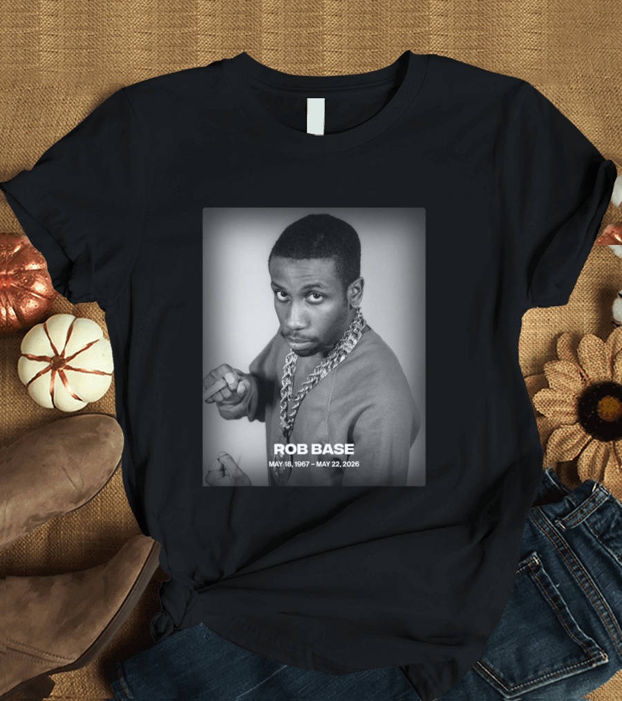 Rob Base May 18 1967 May 22 2026 T-Shirt
