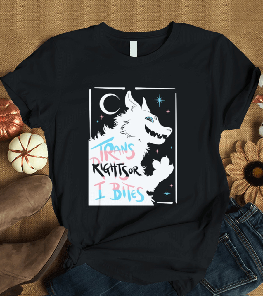 Trans Rights Or I Bites Wolf Moon Stars T-Shirt
