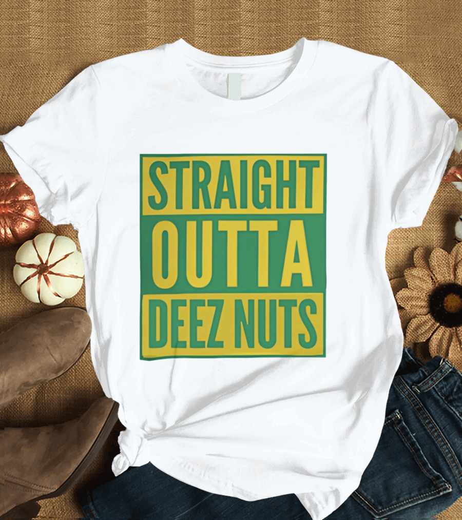 Straight Outta Deez Nuts Bold Yellow Green Block Letters T-Shirt