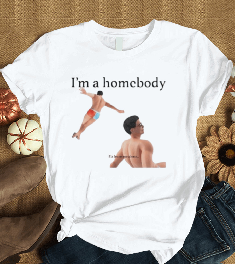 I'm A Homebody Plz Leave Me Alone Vintage Poolside Relaxation T-Shirt