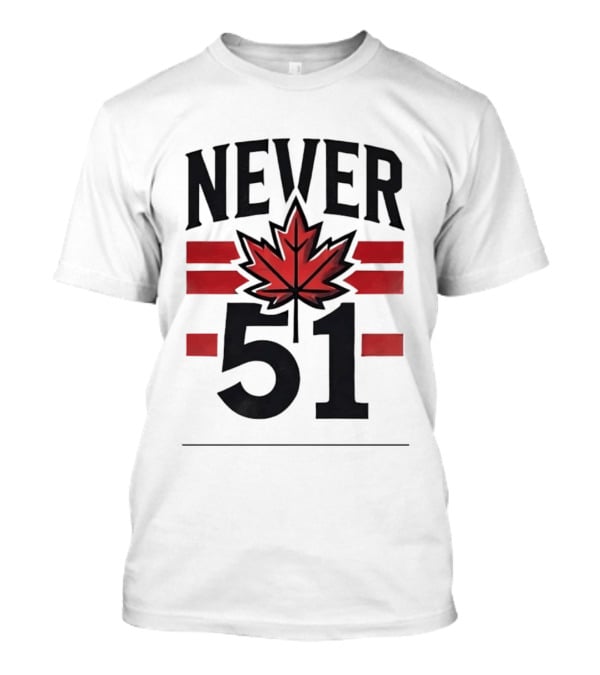 Never 51 Canada Flag Maple Leaf T-Shirt