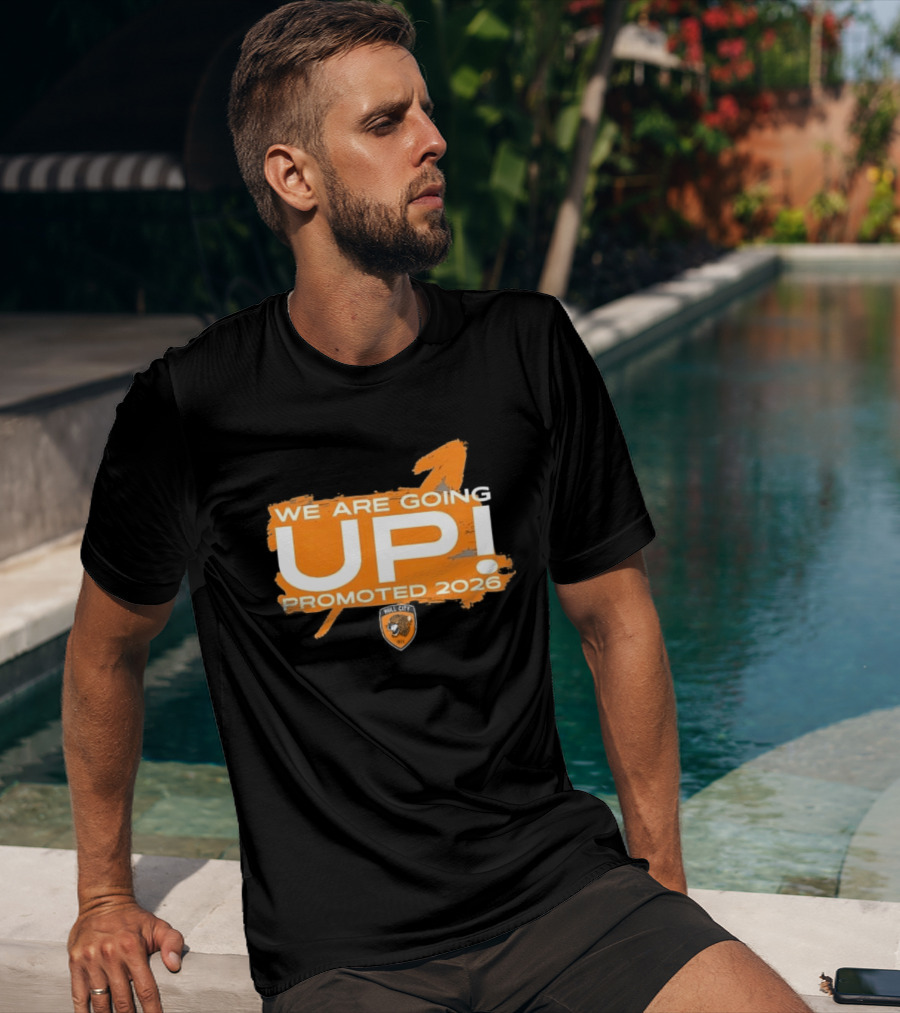 Hull City AFC We Are Going Up Promoted 2026 T-Shirt
