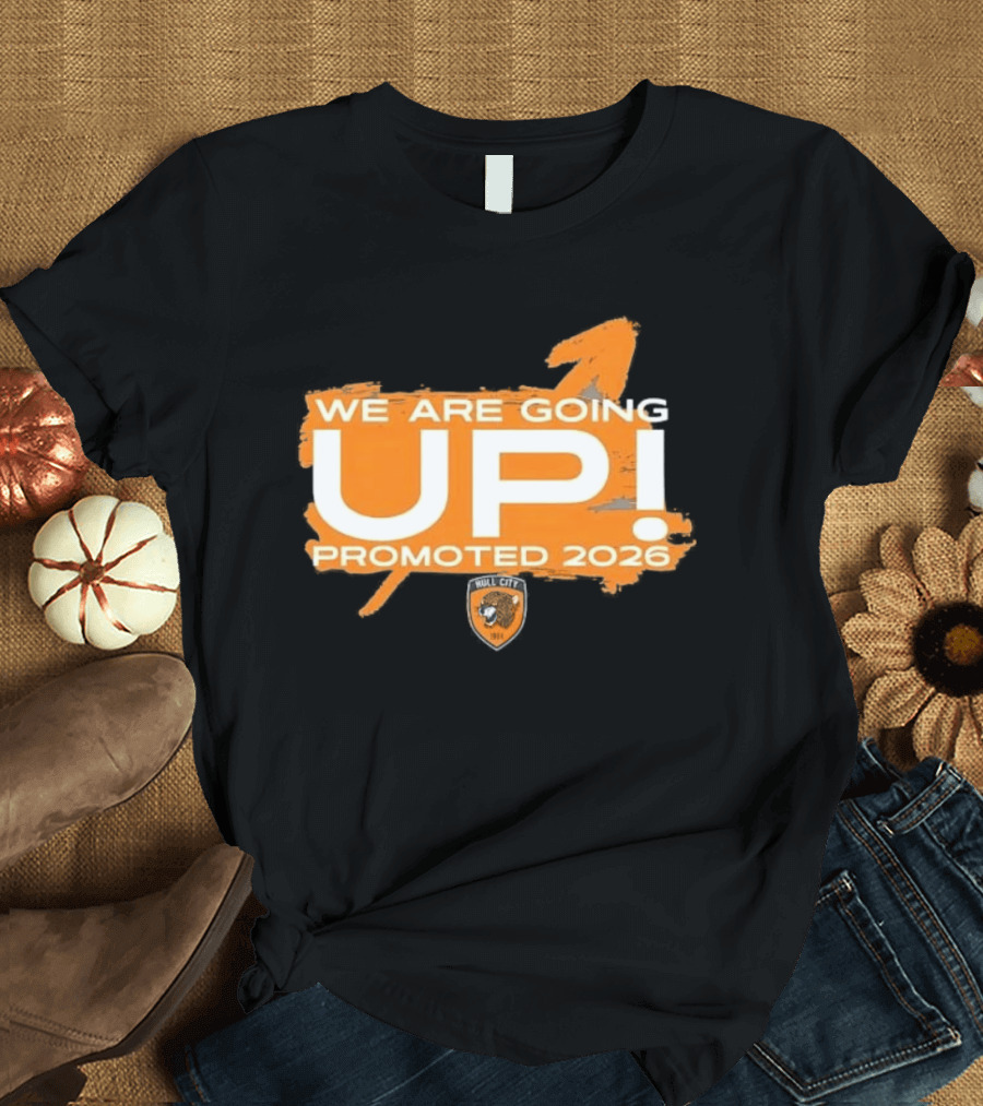 Hull City AFC We Are Going Up Promoted 2026 T-Shirt
