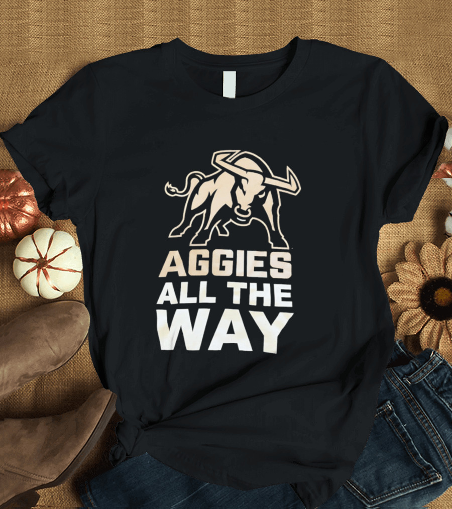 Aggies All The Way Bull Aggressive Spirit T-Shirt