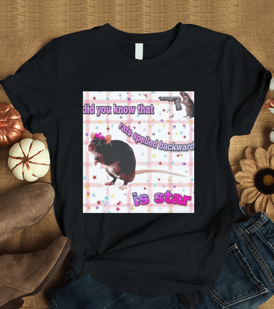 Did You Know That Rats Spelled Backward Is Star Rat With Gun And Stars T-Shirt