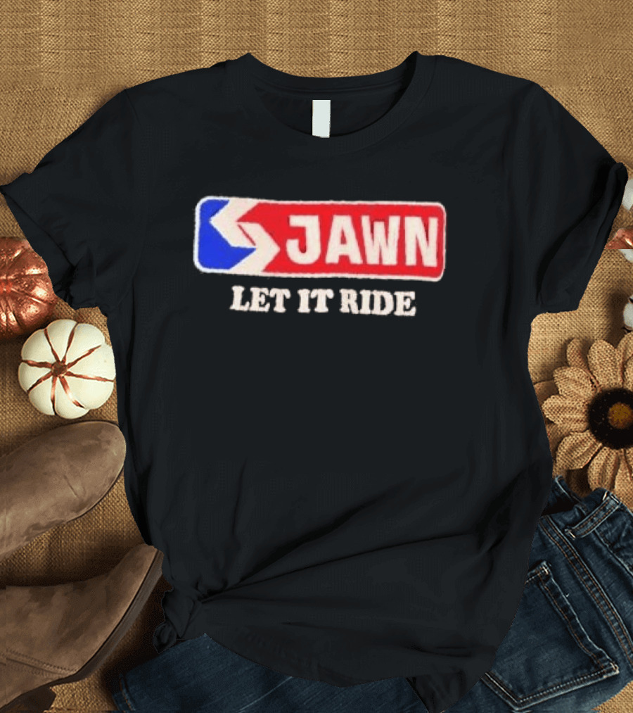 Jawn Let It Ride Philadelphia Transit T-Shirt