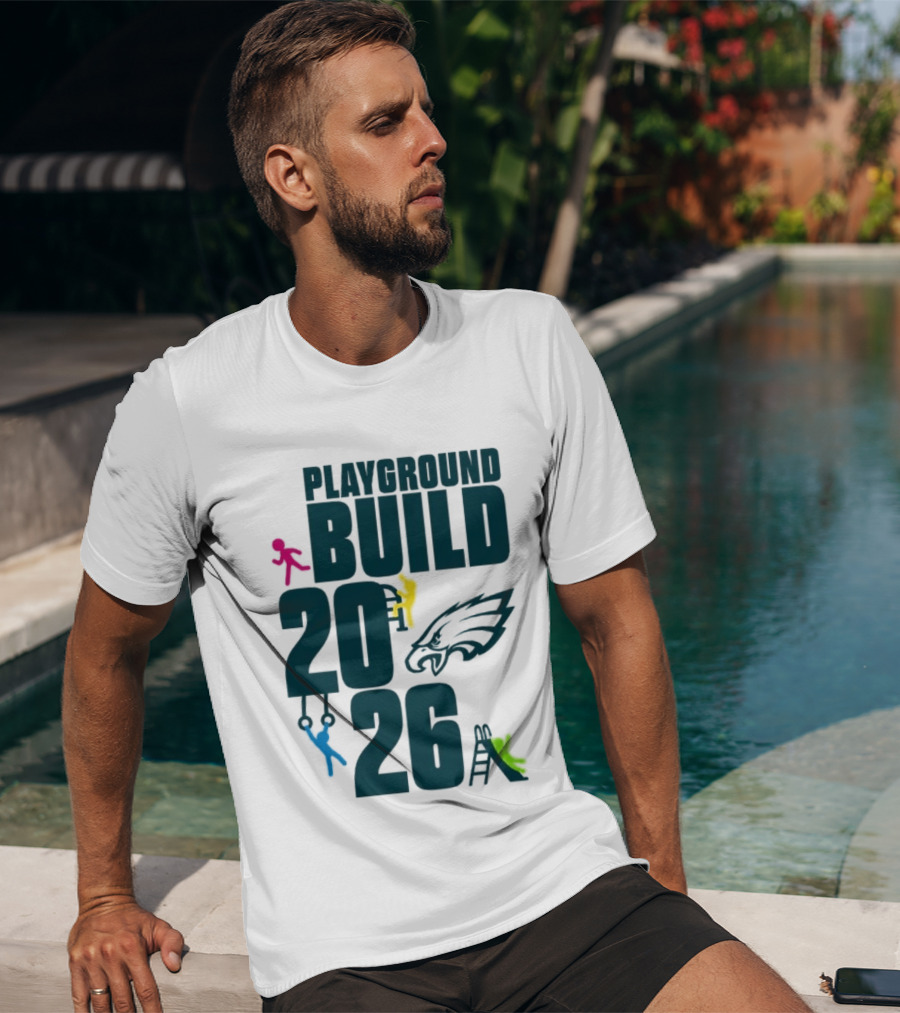 Playground Build 2026 Eagles Team Event With Kids Playing T-Shirt