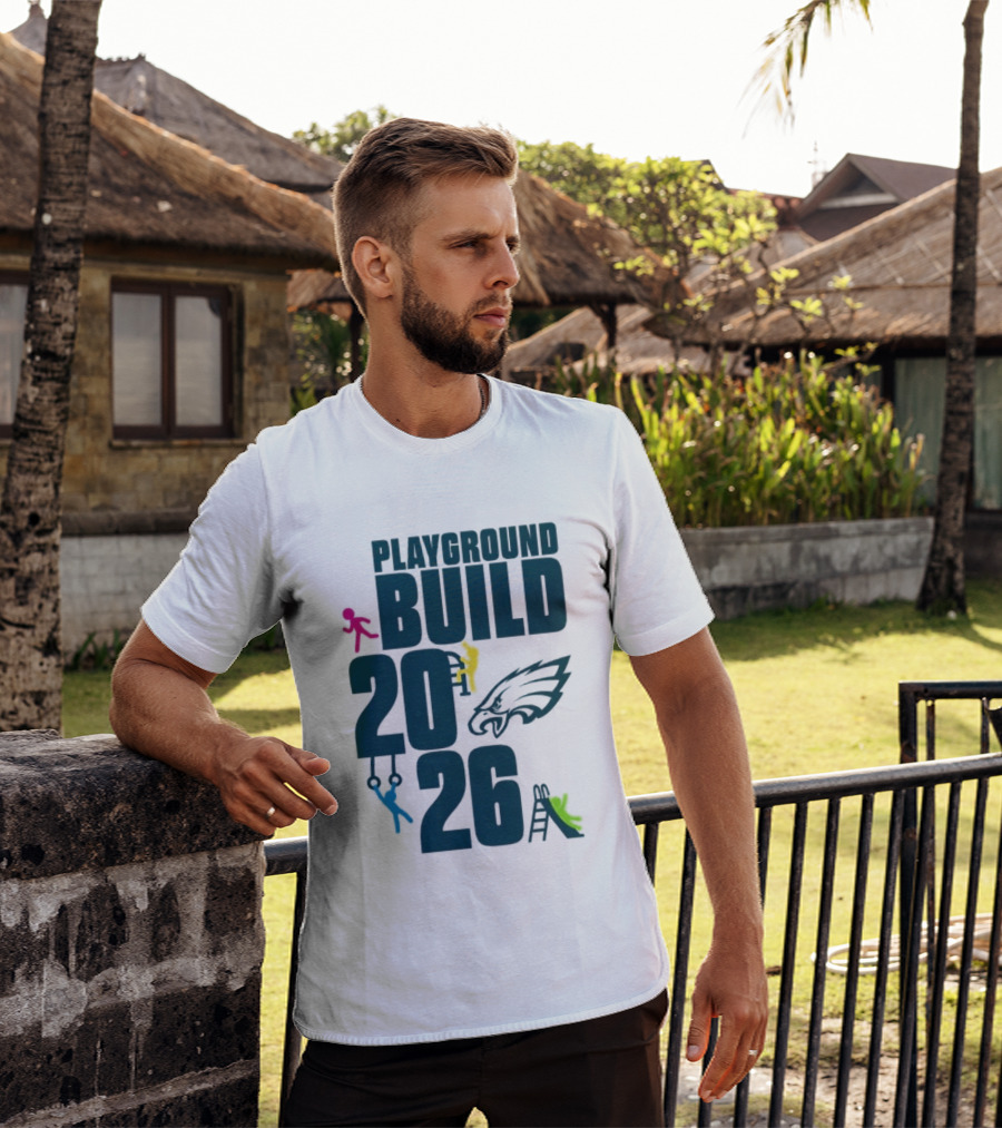 Playground Build 2026 Eagles Team Event With Kids Playing T-Shirt