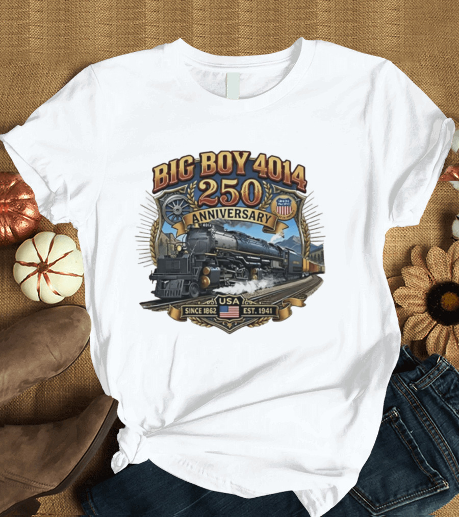 Big Boy 4014 Train USA Anniversary Since 1862 Est. 1941 T-Shirt