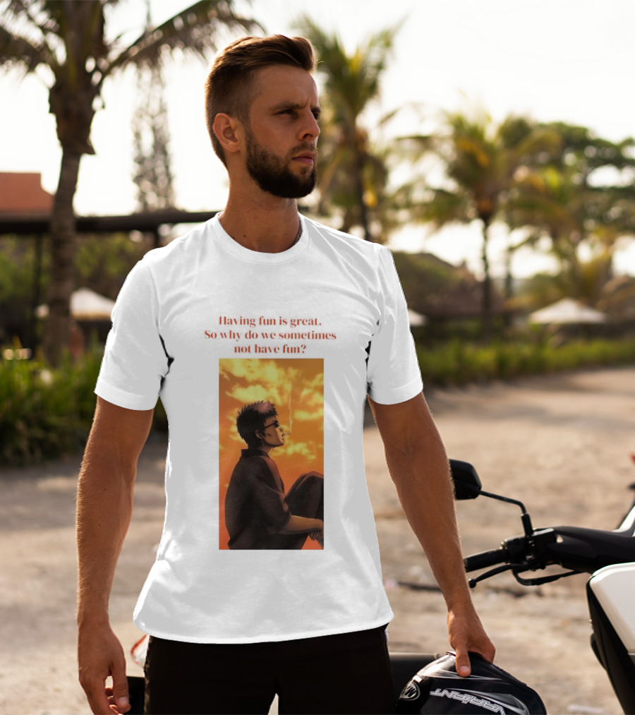 Hasegawa Taizou Reflecting On Why Having Fun Isn't Always Easy T-Shirt