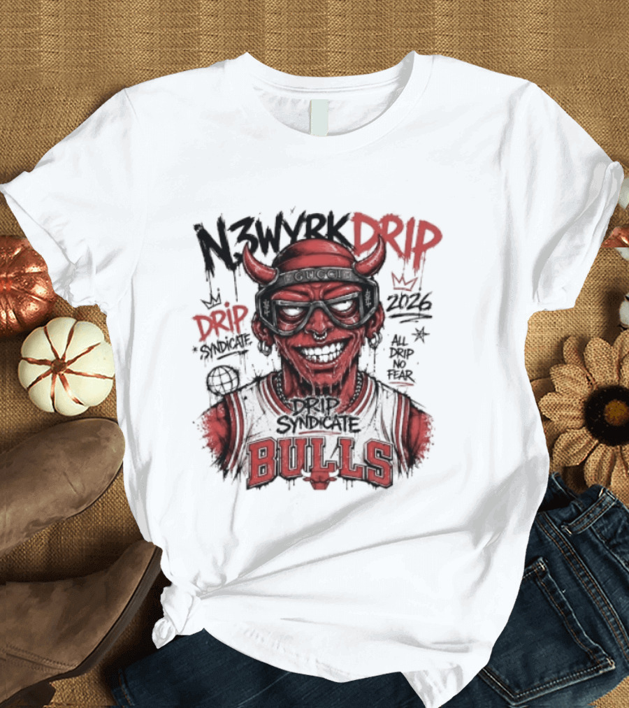 N3WYRK DRIP BULLS 2026 All Drip No Fear Graffiti T-Shirt